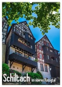 Produktbild: Schiltach im oberen Kinzigtal (Wandkalender 2027 DIN A2 hoch), CALVENDO Monatskalender