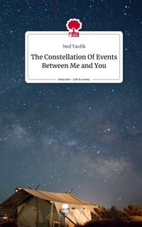 Produktbild: The Constellation Of Events Between Me and You. Life is a Story - story.one