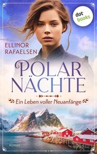 Produktbild: Polarn&auml;chte - Ein Leben voller Neuanf&auml;nge