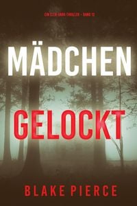 Produktbild: M&auml;dchen, gelockt (Ein Ella-Dark-Thriller - Band 12)