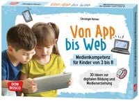 Produktbild: Von App bis Web. Medienkompetenz f&uuml;r Kinder von 3 bis 8