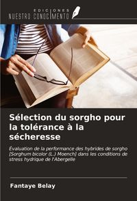 Produktbild: S&eacute;lection du sorgho pour la tol&eacute;rance &agrave; la s&eacute;cheresse