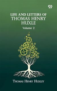 Produktbild: Life And Letters Of Thomas Henry Huxle: Volume 2