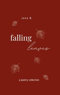 Bild vom Artikel Falling Leaves vom Autor Jana B.