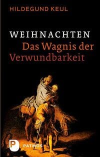 Produktbild: Weihnachten - Das Wagnis der Verwundbarkeit