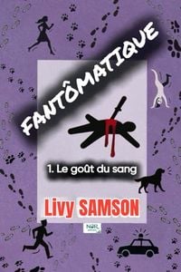 Produktbild: FANT&Ocirc;MATIQUE 1 Le go&ucirc;t du sang
