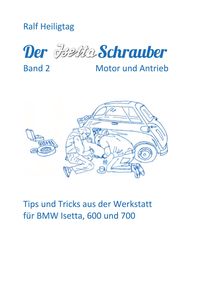 Produktbild: Der Isettaschrauber, Band 2: Motor und Antrieb