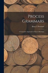 Produktbild: Process Grammars: A Generative Approach to Process Redesign