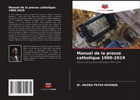 Produktbild: Manuel de la presse catholique 1900-2019