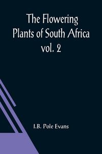 Produktbild: The Flowering Plants of South Africa; vol. 2