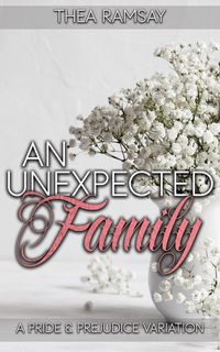 Produktbild: An Unexpected Family: A Pride and Prejudice Variation