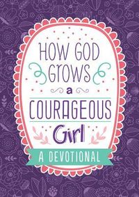 Produktbild: How God Grows a Courageous Girl