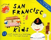 Produktbild: Fodor's Around San Francisco with Kids: 68 Great Things to Do Together in the City and Beyond