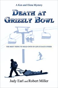 Produktbild: Death at Grizzly Bowl--A Ken and Elena Mystery (Ken and Elena Murder Mysteries, #2)