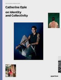 Produktbild: Catherine Opie: The Photography Workshop Series