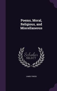 Produktbild: Poems, Moral, Religious, and Miscellaneous