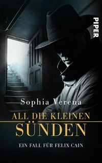 Produktbild: All die kleinen S&uuml;nden. Ein Fall f&uuml;r Felix Cain