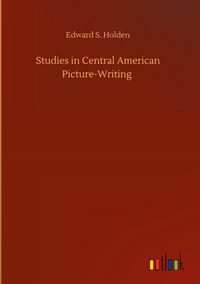 Produktbild: Studies in Central American Picture-Writing
