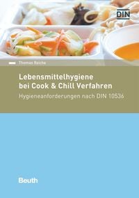 Lebensmittelhygiene bei Cook & Chill-Verfahren von Thomas Reiche