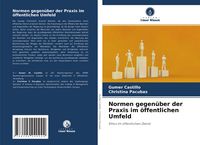 Produktbild: Normen gegen&uuml;ber der Praxis im &ouml;ffentlichen Umfeld