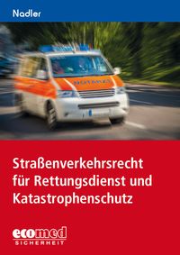Produktbild: Stra&szlig;enverkehrsrecht f&uuml;r Rettungsdienst und Katastrophenschutz