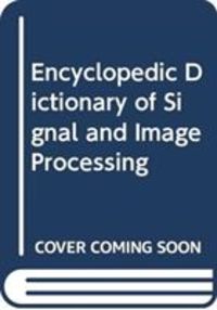 Produktbild: Encyclopedic Dictionary of Signal and Image Processing