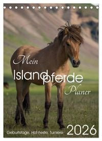 Produktbild: Mein ISLANDPFERDE Planer - Geburtstage, Hof-Feste, Turniere (Tischkalender 2026 DIN A5 hoch), CALVENDO Monatskalender