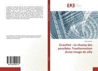 Produktbild: Graulhet : Le champ des possibles. Tranformation d'une image de ville
