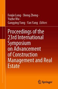 Produktbild: Proceedings of the 23rd International Symposium on Advancement of Construction Management and Real Estate