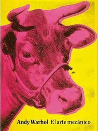 Produktbild: Andy Warhol, El arte mec&aacute;nico