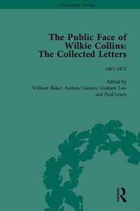 Produktbild: The Public Face of Wilkie Collins: The Collected Letters