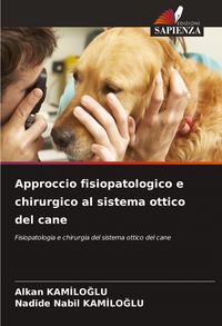 Produktbild: Approccio fisiopatologico e chirurgico al sistema ottico del cane