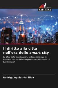 Produktbild: Il diritto alla citt&agrave; nell'era delle smart city