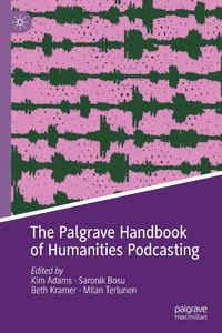 Produktbild: The Palgrave Handbook of Humanities Podcasting