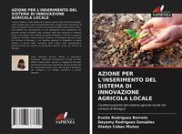 Produktbild: AZIONE PER L'INSERIMENTO DEL SISTEMA DI INNOVAZIONE AGRICOLA LOCALE