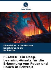 Produktbild: FLAMED: Ein Deep-Learning-Ansatz f&uuml;r die Erkennung von Feuer und Rauch in Echtzeit