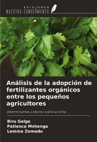 Produktbild: An&aacute;lisis de la adopci&oacute;n de fertilizantes org&aacute;nicos entre los peque&ntilde;os agricultores