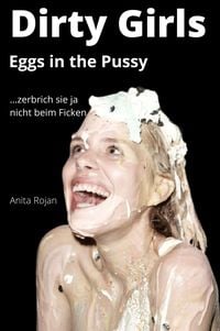 Produktbild: Dirty Girls - Eggs in the Pussy