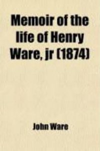 Produktbild: Memoir of the Life of Henry Ware, JR (1874)