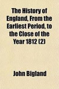Produktbild: The History of England, from the Earliest Period, to the Close of the Year 1812 (2)