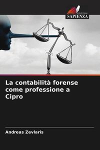 Produktbild: La contabilit&agrave; forense come professione a Cipro