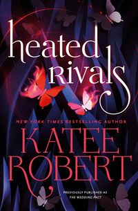Bild vom Artikel Heated Rivals (Previously Published as the Wedding Pact) vom Autor Katee Robert