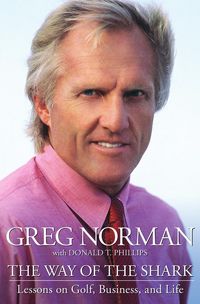 Produktbild: The Way of the Shark: Lessons on Golf, Business, and Life
