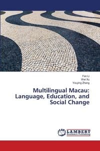 Produktbild: Multilingual Macau: Language, Education, and Social Change