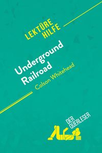 Produktbild: Underground Railroad von Colson Whitehead (Lekt&uuml;rehilfe)