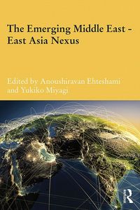 Produktbild: The Emerging Middle East-East Asia Nexus