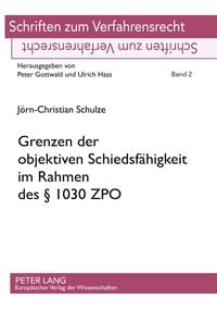 Produktbild: Grenzen der objektiven Schiedsf&auml;higkeit im Rahmen des &sect; 1030 ZPO