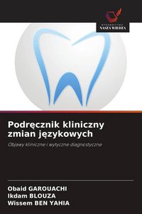 Produktbild: Podr&iquest;cznik kliniczny zmian j&iquest;zykowych