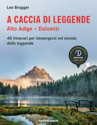 Produktbild: A caccia di leggende; Alto Adige &ndash; Dolomiti