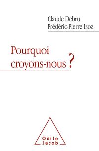 Produktbild: Pourquoi croyons-nous ?